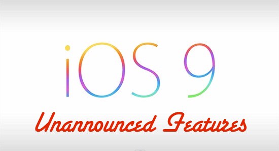 Unannounced iOS 9 Features